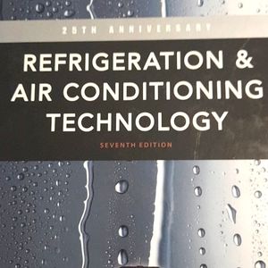 Refrigeration & Air Conditioning Technology (seventh edition)